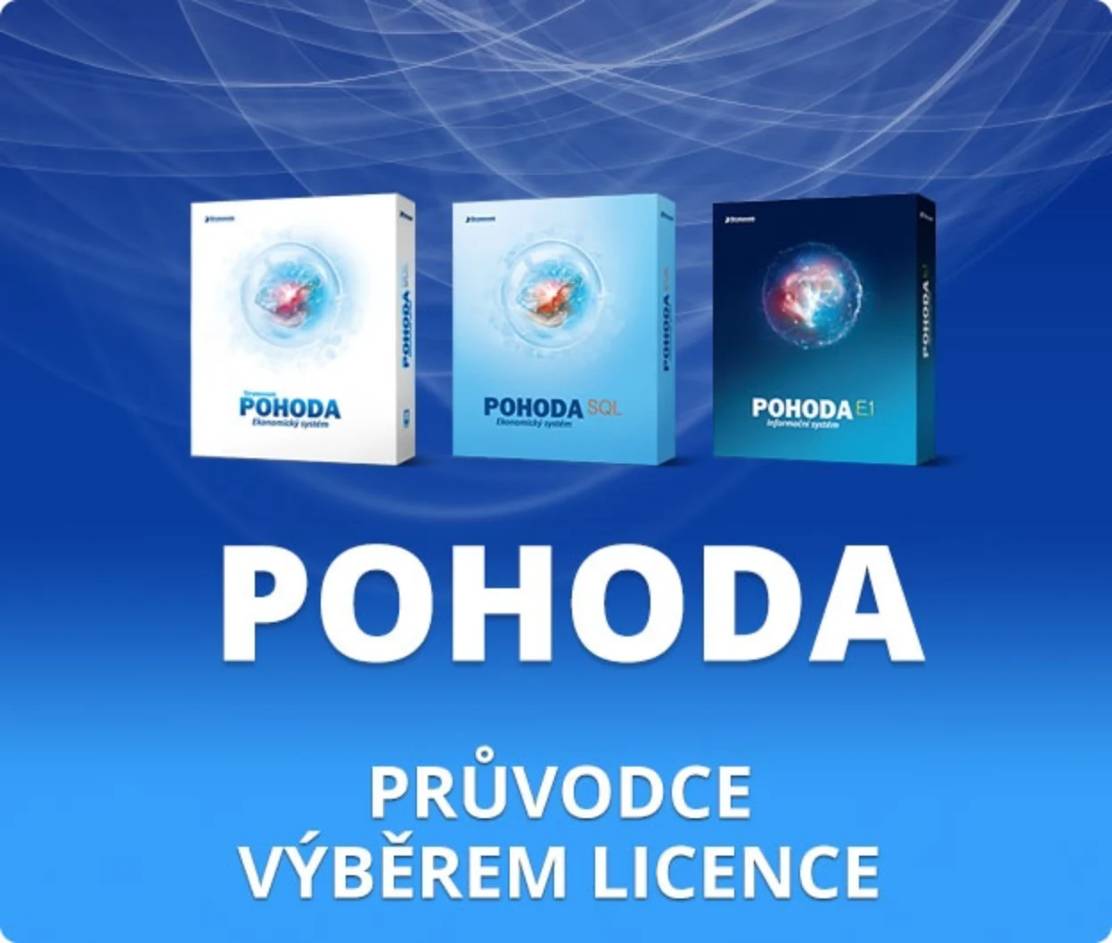 Průvodce licencí pro správný výběr účetního programu POHODA